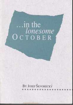 Josef Škvorecký: ...in the lonesome october