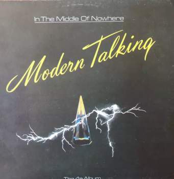 Modern Talking: In The Middle Of Nowhere - The 4th Album