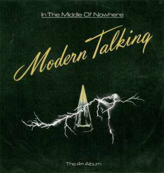 In The Middle Of Nowhere - The 4th Album - Modern Talking (1987, Балкантон) - ID: 3932878