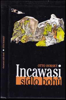 Otto Horský: Incawasi - sídlo bohů