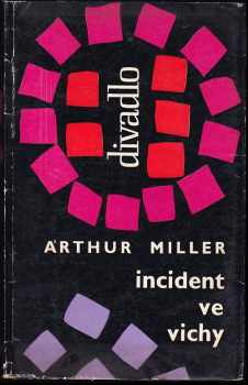 Arthur Miller: Incident ve Vichy