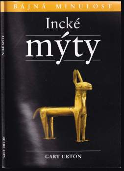 Gary Urton: Incké mýty
