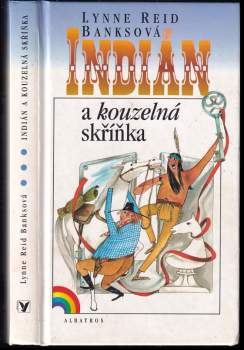 Lynne Reid Banks: Indián a kouzelná skříňka