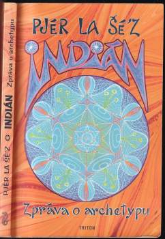 Pjér La Šé'z: Indián