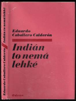 Indián to nemá lehké