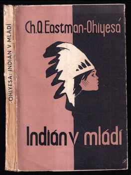 Charles Alexander Eastman: Indián v mládí