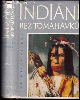 Miloslav Stingl: Indiáni bez tomahavků