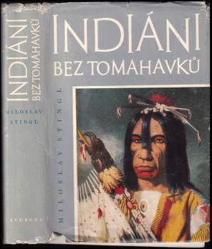 Miloslav Stingl: Indiáni bez tomahavků