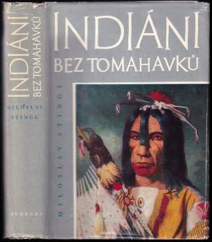 Indiáni bez tomahavků - Miloslav Stingl (1966, Svoboda) - ID: 833700