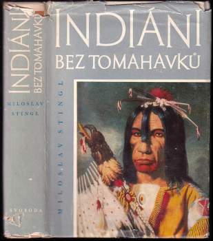 Indiáni bez tomahavků - Miloslav Stingl (1966, Svoboda) - ID: 834384