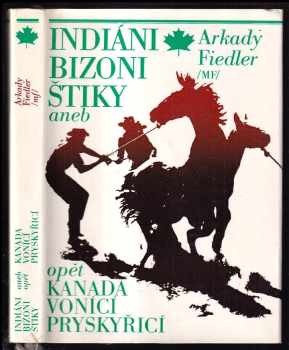 Indiáni, bizoni, štiky aneb opět Kanada vonící pryskyřicí