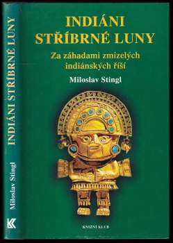 Miloslav Stingl: Indiáni stříbrné Luny