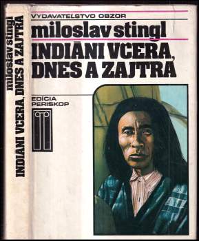 Indiáni včera, dnes a zajtra