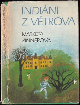 Markéta Zinnerová: Indiáni z Větrova