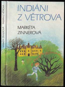 Markéta Zinnerová: Indiáni z Větrova