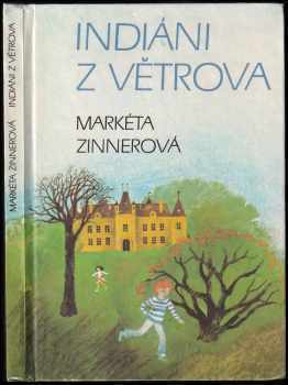 Markéta Zinnerová: Indiáni z Větrova