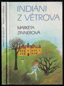 Markéta Zinnerová: Indiáni z Větrova
