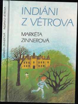 Indiáni z Větrova - Markéta Zinnerová (1981, Albatros) - ID: 687632