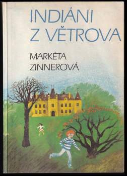 Markéta Zinnerová: Indiáni z Větrova