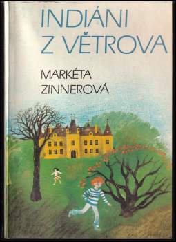 Markéta Zinnerová: Indiáni z Větrova