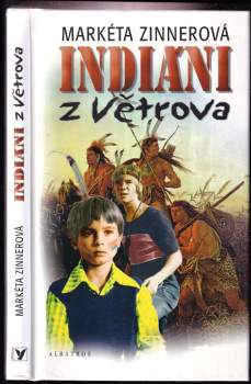 Markéta Zinnerová: Indiáni z Větrova