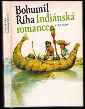 Indiánská romance - Bohumil Říha (1981, Albatros) - ID: 60765