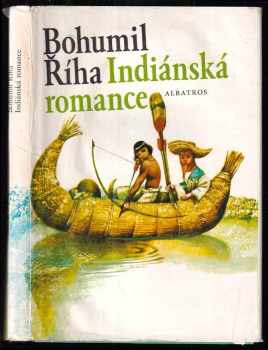 Indiánská romance - Bohumil Říha (1981, Albatros) - ID: 595766