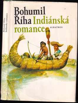 Indiánská romance - Bohumil Říha (1981, Albatros) - ID: 687648