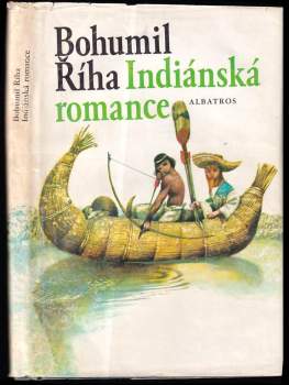 Bohumil Říha: Indiánská romance