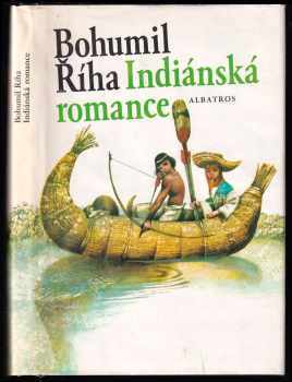 Bohumil Říha: Indiánská romance