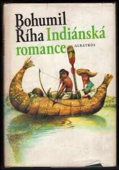 Bohumil Říha: Indiánská romance