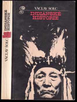 Václav Šolc: Indiánské historie