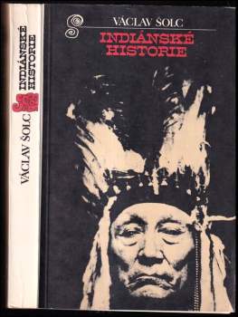 Indiánské historie - Václav Šolc (1989, Československý spisovatel) - ID: 768887