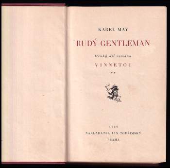 Karl May: Indiánské léto - Díl 1-4 v převazbách - Indiánské léto + Rudý gentleman + Na válečné stezce + Soumrak Indiánů