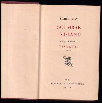 Karl May: Indiánské léto - Díl 1-4 v převazbách - Indiánské léto + Rudý gentleman + Na válečné stezce + Soumrak Indiánů