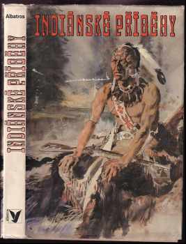 Indiánské příběhy (1987, Albatros) - ID: 774711