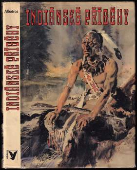 Zdeněk Burian: Indiánské příběhy