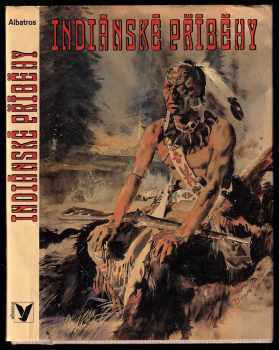 Indiánské příběhy (1987, Albatros) - ID: 753662