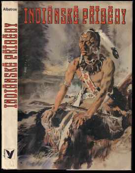 Indiánské příběhy (1987, Albatros) - ID: 752008