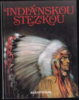 Jiří Petráček: Indiánskou stezkou