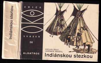 Václav Šolc: Indiánskou stezkou - Pro čtenáře od 12 let