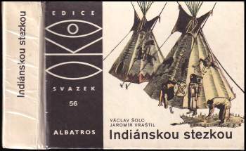 Václav Šolc: Indiánskou stezkou