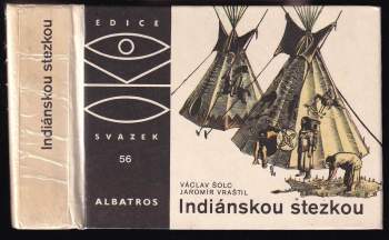 Václav Šolc: Indiánskou stezkou