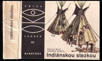 Václav Šolc: Indiánskou stezkou
