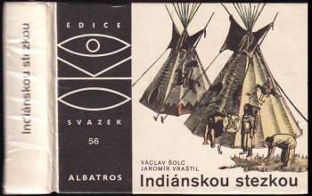 Václav Šolc: Indiánskou stezkou