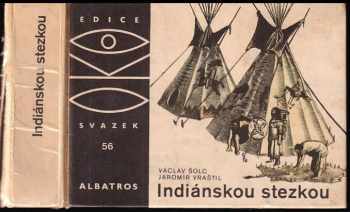 Václav Šolc: Indiánskou stezkou