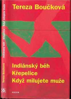 Tereza Boučková: Indiánský běh - Křepelice - Když milujete muže