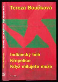 Tereza Boučková: Indiánský běh - Křepelice - Když milujete muže