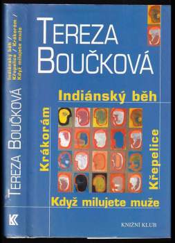 Indiánský běh ; Křepelice ; Když milujete muže ; Krákorám