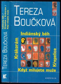 Indiánský běh ; Křepelice ; Když milujete muže ; Krákorám